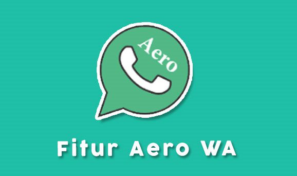 Fitur Terbaru WA Aero 2023 Paling Lengkap