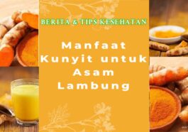 Kunyit Ampuh Atasi Asam Lambung dan Jaga Kesehatan