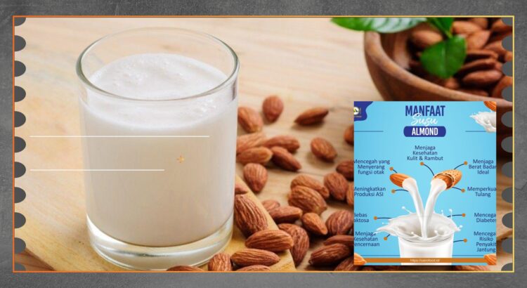 Manfaat Susu Almond Harian untuk Jantung dan Kulit