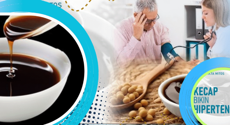 Kecap Manis Tinggi Natrium, Waspadai Risiko Hipertensi